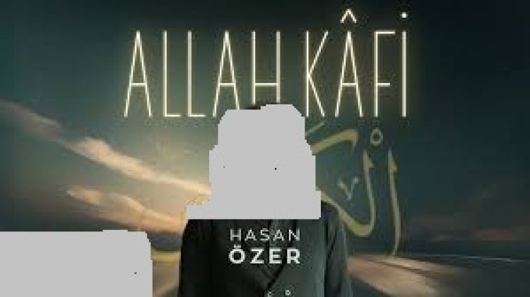 Hasan Özer - Allah Kafi